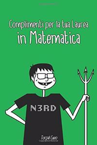 Complimenti Per La Tua Laurea in Matematica