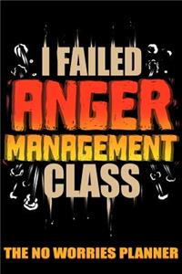 I Failed Anger Management Class the No Worries Planner