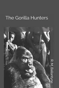 The Gorilla Hunters