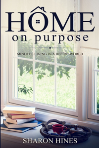 Home on Purpose
