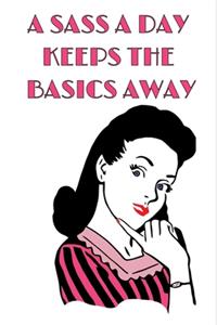 A Sass A Day Keeps The Basics Away