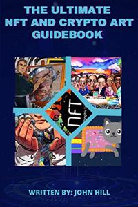 The Ultimate NFT and Crypto Art Guidebook