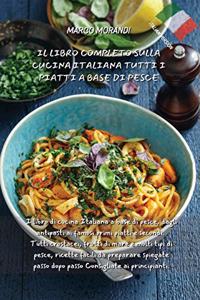 Il Libro Completo Sulla Cucina Italiana Tutti I Piatti a Base Di Pesce
