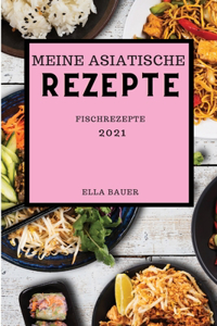 Meine Asiatische Rezepte 2021