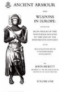 Ancient Armour and Weapons in Europe