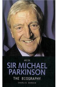 Arise Sir Michael Parkinson