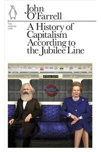 History of Capitalism According to the Jubilee Line