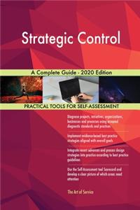 Strategic Control A Complete Guide - 2020 Edition