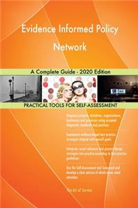 Evidence Informed Policy Network A Complete Guide - 2020 Edition