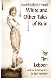 White and Other Tales of Ruin
