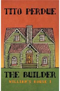 The Builder (William's House, Volume I)