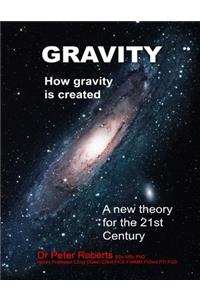 Gravity - How Gravity Is Created