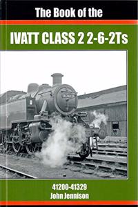 THE BOOK OF THE IVATT CLASS 2 2-6-2Ts