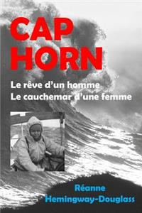 Cap Horn: Le Rève d'Un Homme, Le Cauchemar d'Une Femme