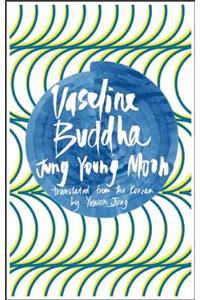 Vaseline Buddha