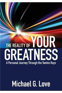 Reality of Your Greatness