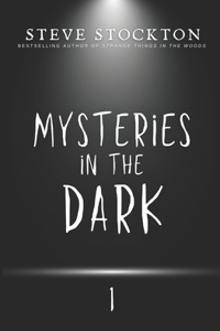 Mysteries in the Dark