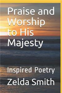 Praise and Worship to His Majesty