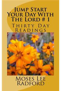 Jump Start Your Day With The Lord # 1