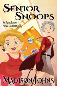 Senior Snoops: Volume 3 (Agnes Barton Senior Sleuths Mystery)
