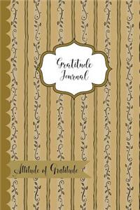 Gratitude Journal- Attitude of Gratitude