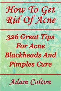 How To Get Rid Of Acne