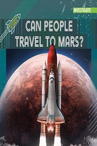Can People Travel to Mars?