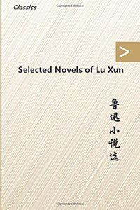 Selected Novels of Lu Xun