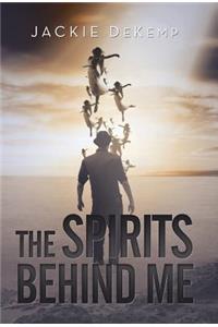 Spirits Behind Me