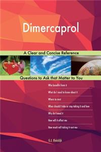 Dimercaprol; A Clear and Concise Reference