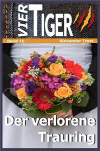 Vier Tiger: Der Verlorene Trauring
