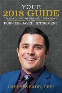 Your 2018 Guide to Maximizing Retirement Efficiency