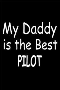 My Daddy Is The Best Pilot