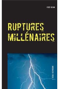 Ruptures millénaires