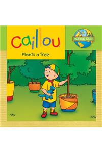 Caillou Plants a Tree