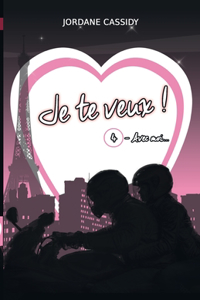 Je te veux ! T4