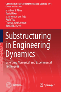 Substructuring in Engineering Dynamics