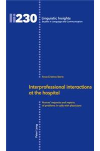 Interprofessional interactions at the hospital