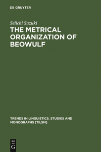 Metrical Organization of Beowulf