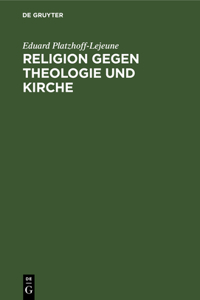 Religion Gegen Theologie Und Kirche