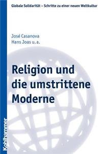 Religion Und die Umstrittene Moderne