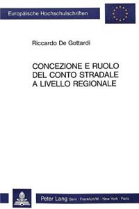 Concezione E Ruolo del Conto Stradale a Livello Regionale