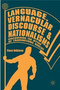 Language, Vernacular Discourse and Nationalisms