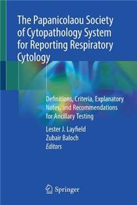 Papanicolaou Society of Cytopathology System for Reporting Respiratory Cytology