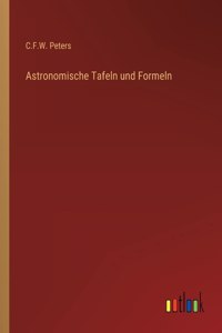 Astronomische Tafeln und Formeln