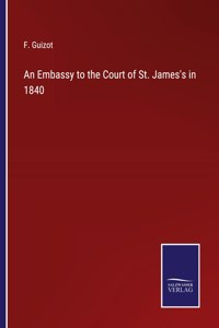 Embassy to the Court of St. James's in 1840