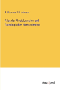 Atlas der Physiologischen und Pathologischen Harnsedimente