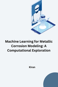Machine Learning for Metallic Corrosion Modeling