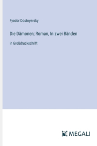 Dämonen; Roman, In zwei Bänden