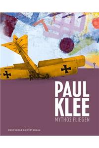 Paul Klee: Mythos Fliegen